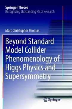 Beyond Standard Model Collider Phenomenology of Higgs Physics and Supersymmetry - Thomas, Marc Christopher
