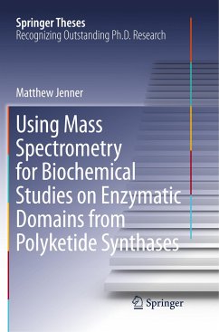 Using Mass Spectrometry for Biochemical Studies on Enzymatic Domains from Polyketide Synthases - Jenner, Matthew