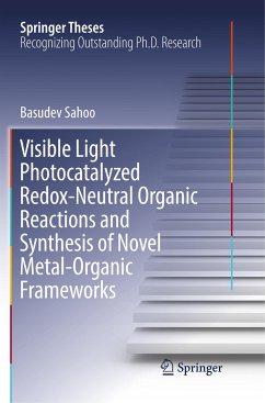 Visible Light Photocatalyzed Redox-Neutral Organic Reactions and Synthesis of Novel Metal-Organic Frameworks - Sahoo, Basudev