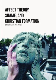 Affect Theory, Shame, and Christian Formation - Arel, Stephanie N.