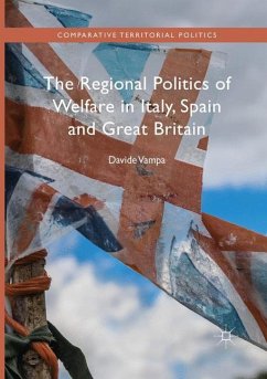 The Regional Politics of Welfare in Italy, Spain and Great Britain - Vampa, Davide