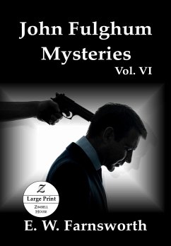 John Fulghum Mysteries, Vol. VI - Farnsworth, E. W.