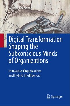 Digital Transformation Shaping the Subconscious Minds of Organizations - Leodolter, Werner