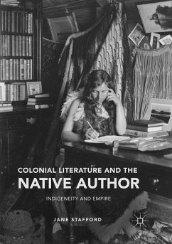 Colonial Literature and the Native Author - Stafford, Jane