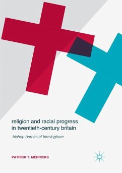 Religion and Racial Progress in Twentieth-Century Britain - Merricks, Patrick T.