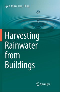 Harvesting Rainwater from Buildings - Haq, PEng, Syed Azizul