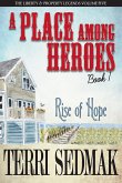 A Place Among Heroes, Book 1 - Rise of Hope