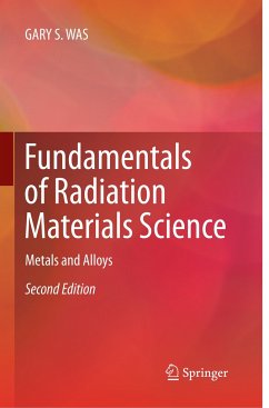 Fundamentals of Radiation Materials Science - WAS, GARY S.