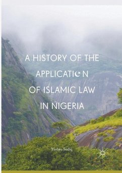 A History of the Application of Islamic Law in Nigeria - Sodiq, Yushau