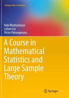 A Course in Mathematical Statistics and Large Sample Theory - Bhattacharya, Rabi;Lin, Lizhen;Patrangenaru, Victor