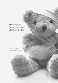 Ethics and the Endangerment of Children's Bodies - Graf, Gunter;Schweiger, Gottfried