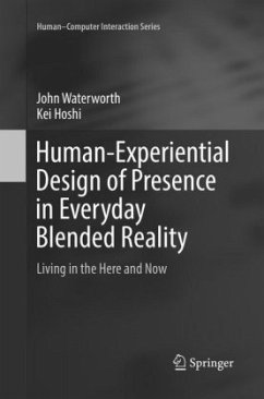 Human-Experiential Design of Presence in Everyday Blended Reality - Waterworth, John;Hoshi, Kei