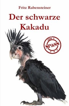 Der schwarze Kakadu - Rabensteiner, Fritz