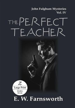 The Perfect Teacher - Farnsworth, E. W.