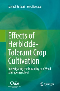 Effects of Herbicide-Tolerant Crop Cultivation - Beckert, Michel;Dessaux, Yves