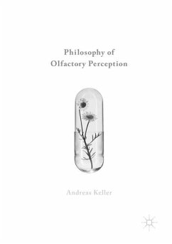 Philosophy of Olfactory Perception - Keller, Andreas