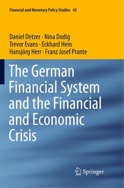 The German Financial System and the Financial and Economic Crisis - Detzer, Daniel;Dodig, Nina;Evans, Trevor