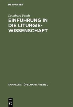 Einführung in die Liturgiewissenschaft - Fendt, Leonhard