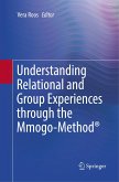 Understanding Relational and Group Experiences through the Mmogo-Method®