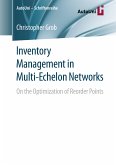 Inventory Management in Multi-Echelon Networks (eBook, PDF)