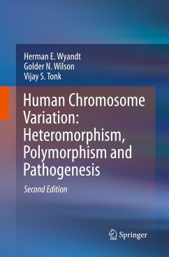 Human Chromosome Variation: Heteromorphism, Polymorphism and Pathogenesis - Wyandt, Herman E.;Wilson, Golder N.;Tonk, Vijay S.