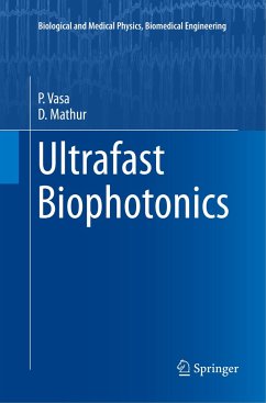 Ultrafast Biophotonics - Vasa, P.;Mathur, D.