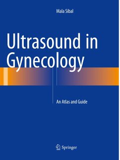 Ultrasound in Gynecology - Sibal, Mala