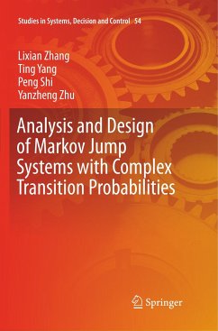 Analysis and Design of Markov Jump Systems with Complex Transition Probabilities - Zhang, Lixian;Yang, Ting;Shi, Peng