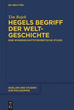 Hegels Begriff der Weltgeschichte - Rojek, Tim