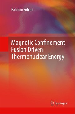 Magnetic Confinement Fusion Driven Thermonuclear Energy - Zohuri, Bahman