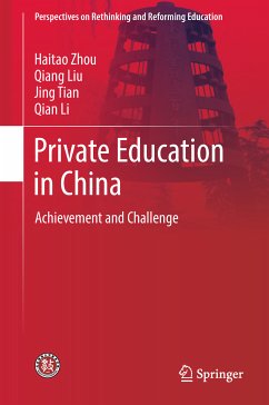 Private Education in China (eBook, PDF) - Zhou, Haitao; Liu, Qiang; Tian, Jing; Li, Qian