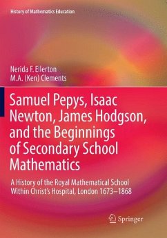 Samuel Pepys, Isaac Newton, James Hodgson, and the Beginnings of Secondary School Mathematics - Ellerton, Nerida F.;Clements, M. A. Ken