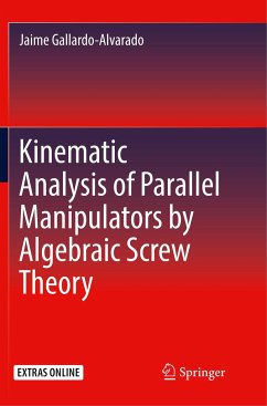 Kinematic Analysis of Parallel Manipulators by Algebraic Screw Theory - Gallardo-Alvarado, Jaime