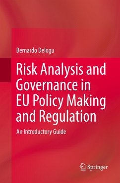 Risk Analysis and Governance in EU Policy Making and Regulation - Delogu, Bernardo