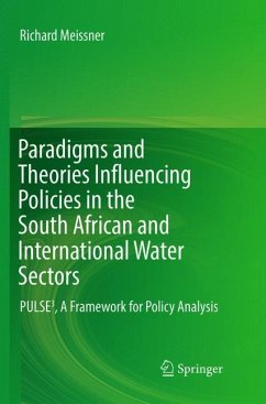 Paradigms and Theories Influencing Policies in the South African and International Water Sectors - Meissner, Richard