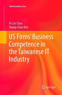 US Firms¿ Business Competence in the Taiwanese IT Industry - Chen, Pi-Chi;Kim, Young-Chan