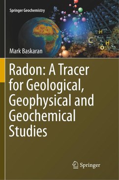 Radon: A Tracer for Geological, Geophysical and Geochemical Studies - Baskaran, Mark
