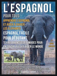 L’Espagnol pour tous - Apprendre L’Espagnol et Aider à Sauver les Éléphants (eBook, ePUB) - Library, Mobile