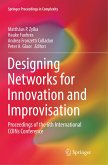 Designing Networks for Innovation and Improvisation