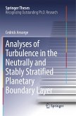 Analyses of Turbulence in the Neutrally and Stably Stratified Planetary Boundary Layer