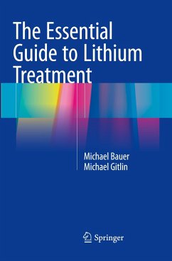 The Essential Guide to Lithium Treatment - Bauer, Michael;Gitlin, Michael