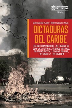 Dictaduras del Caribe (eBook, PDF) - González Arana, Roberto; Guerra Vilaboy, Sergio