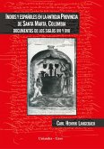 Indios y españoles en la antigua provincia de Santa Marta, Colombia (eBook, PDF)