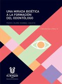 Una mirada bioética a la formación del odontólogo (eBook, ePUB)