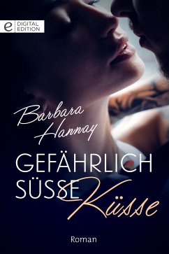 Gefährlich süße Küsse (eBook, ePUB) - Hannay, Barbara