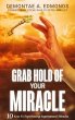 Grab Hold Of Your Miracle (eBook, ePUB) - Bild 1