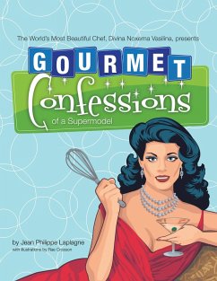 Gourmet Confessions of a Supermodel (eBook, ePUB)