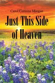 Just This Side of Heaven (eBook, ePUB)