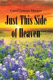 Just This Side of Heaven (eBook, ePUB)
