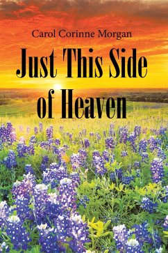 Just This Side of Heaven (eBook, ePUB) - Morgan, Carol Corinne